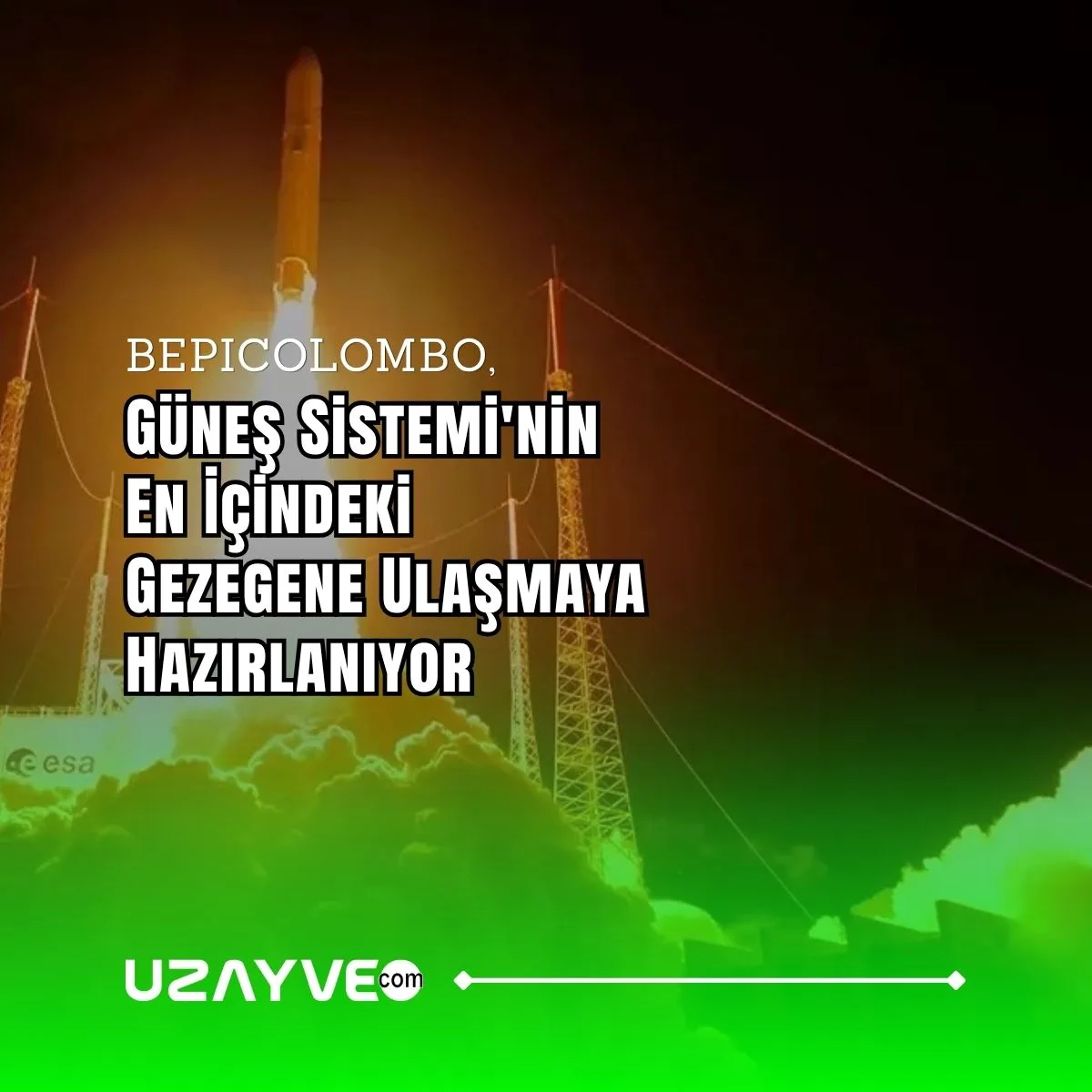 BepiColombo, Güneş Sistemi'nin En İçindeki Gezegene Ulaşmaya Hazırlanıyor