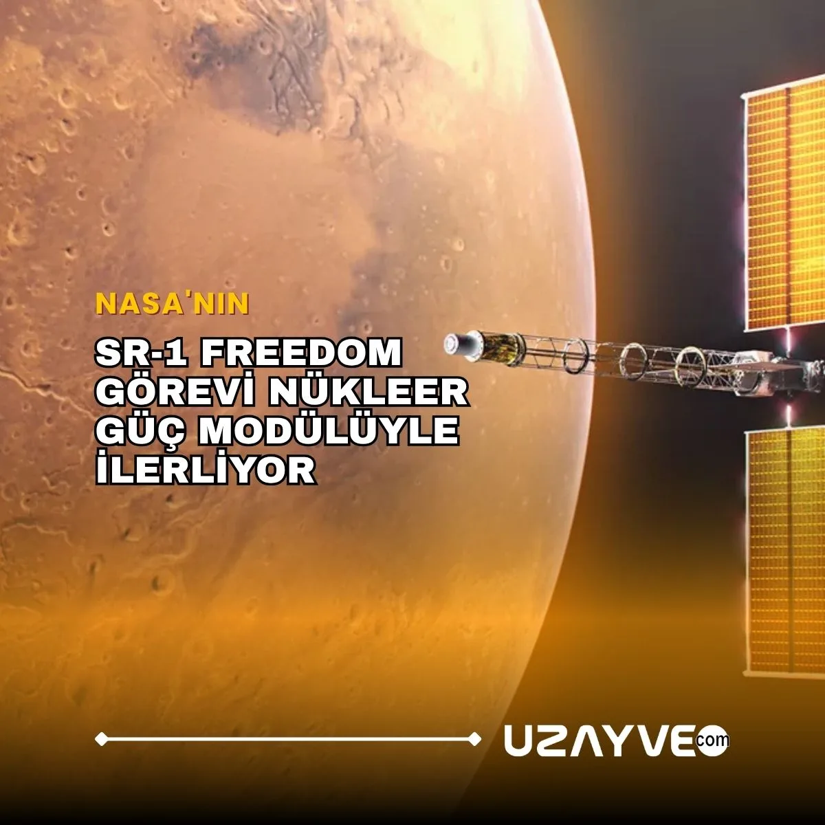 NASA'nın SR-1 Freedom Görevi Nükleer Güç Modülüyle İlerliyor