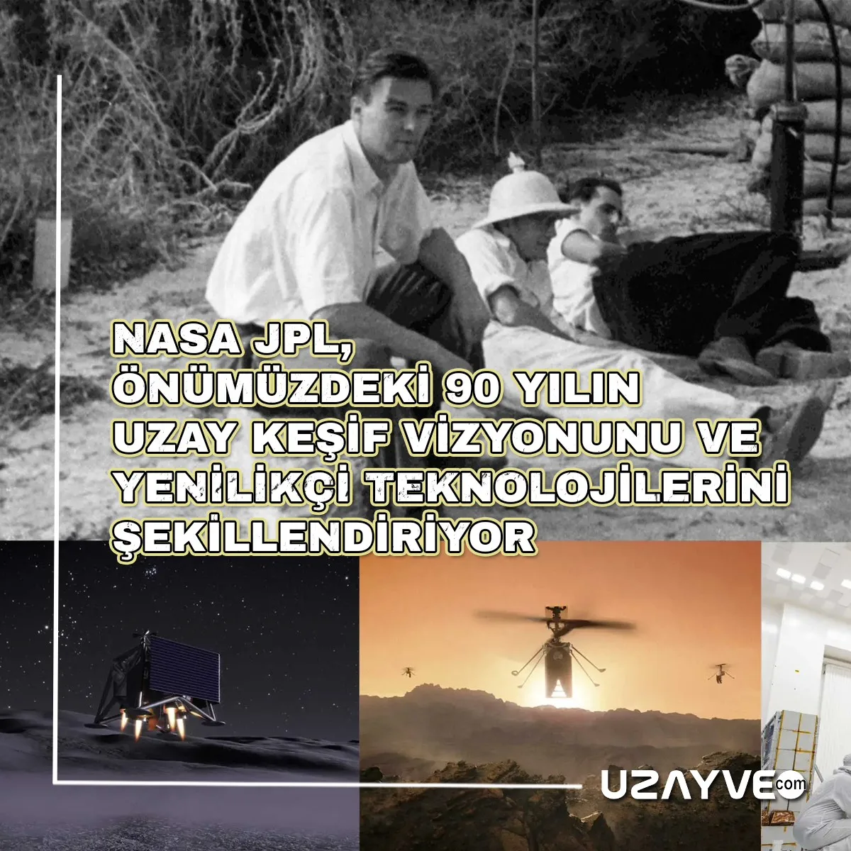 NASA JPL, Önümüzdeki 90 Yılın Uzay Keşif Vizyonunu ve Yenilikçi Teknolojilerini Şekillendiriyor