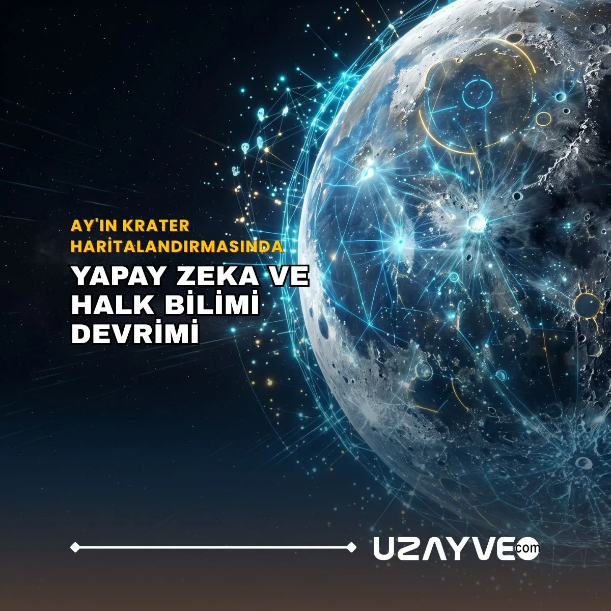 Ay'ın Krater Haritalandırmasında Yapay Zeka ve Halk Bilimi Devrimi
