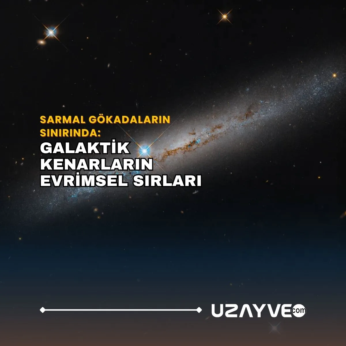 Sarmal Gökadaların Sınırında: Galaktik Kenarların Evrimsel Sırları