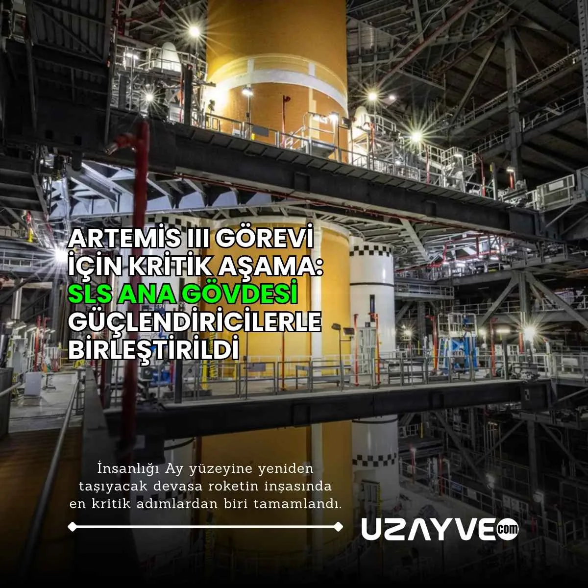 Artemis III Görevi İçin Kritik Aşama: SLS Ana Gövdesi Güçlendiricilerle Birleştirildi