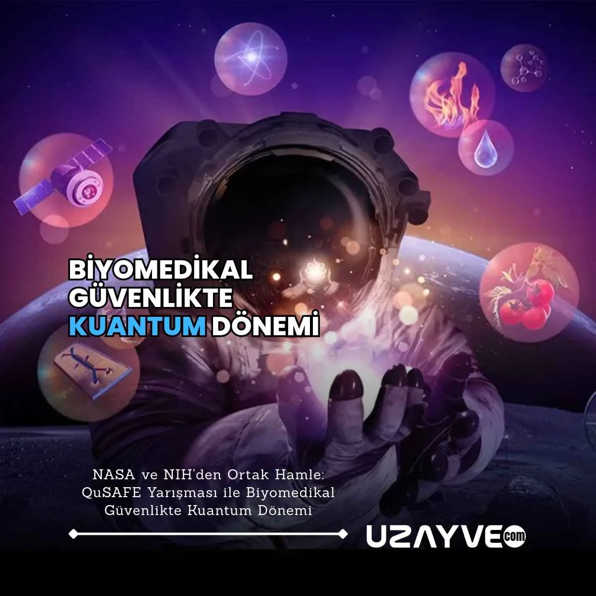 NASA ve NIH'den Ortak Hamle: QuSAFE Yarışması ile Biyomedikal Güvenlikte Kuantum Dönemi